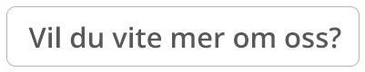 Vil du vite mer om oss